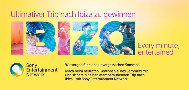 Highlights im Sony Entertainment Network: Letzte Chance auf den Urlaub eures Lebens auf Ibiza