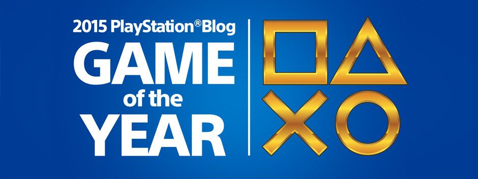 PlayStation Blog Game of the Year Awards 2015: Gebt jetzt eure Stimmen ab