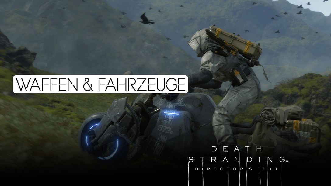 Death Stranding: Waffen und Fahrzeuge