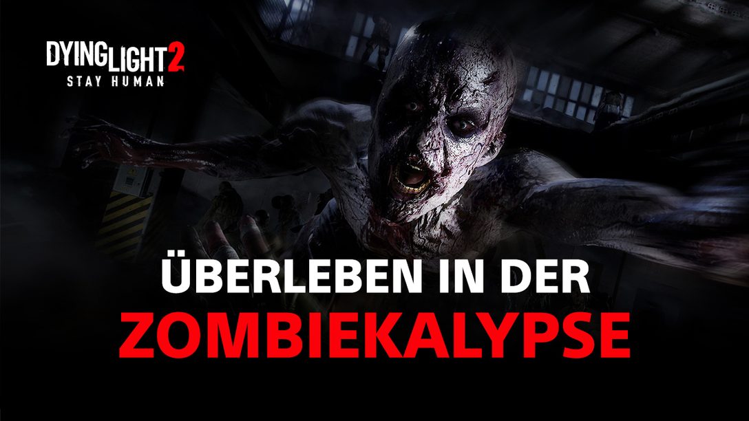 Dying Light 2 Stay Human – Überleben in der Zombiekalypse