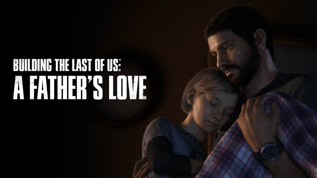 Die Liebe eines Vaters – Der Aufbau von The Last of Us Episode 1