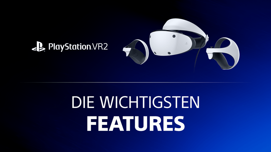 PlayStation VR2: Das sind die wichtigsten Features