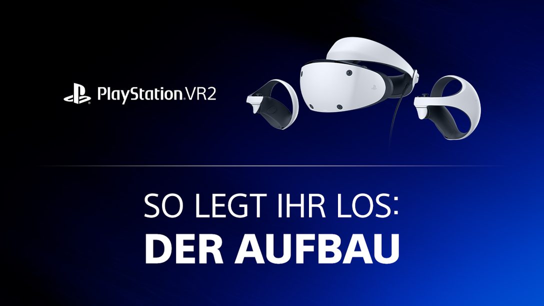 PlayStation VR2: So läuft der Aufbau und die Einrichtung ab