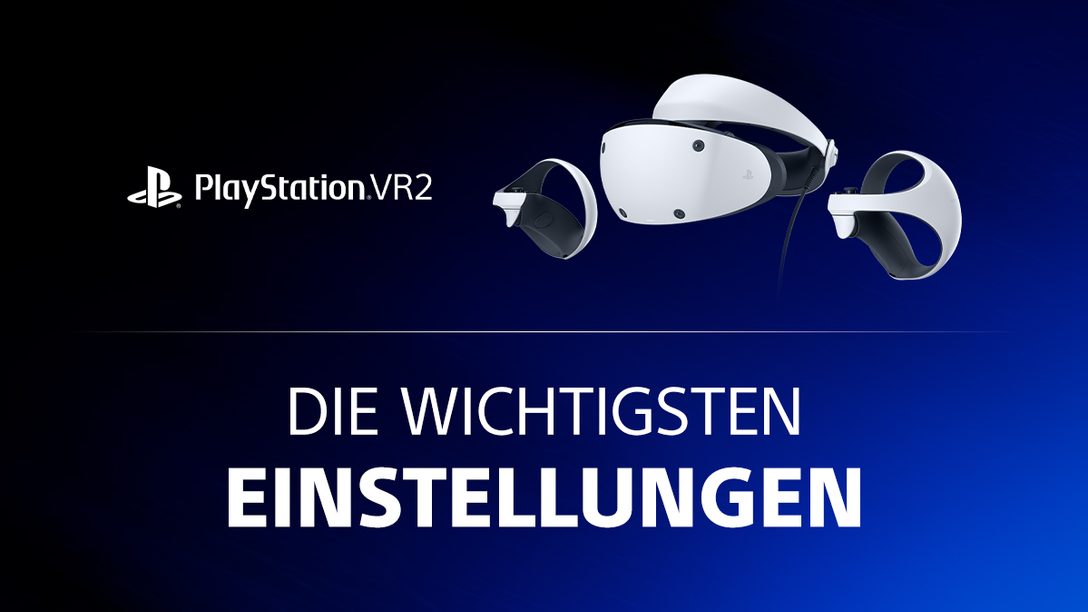 PlayStation VR2: Alle Einstellungen des VR-Headsets im Überblick