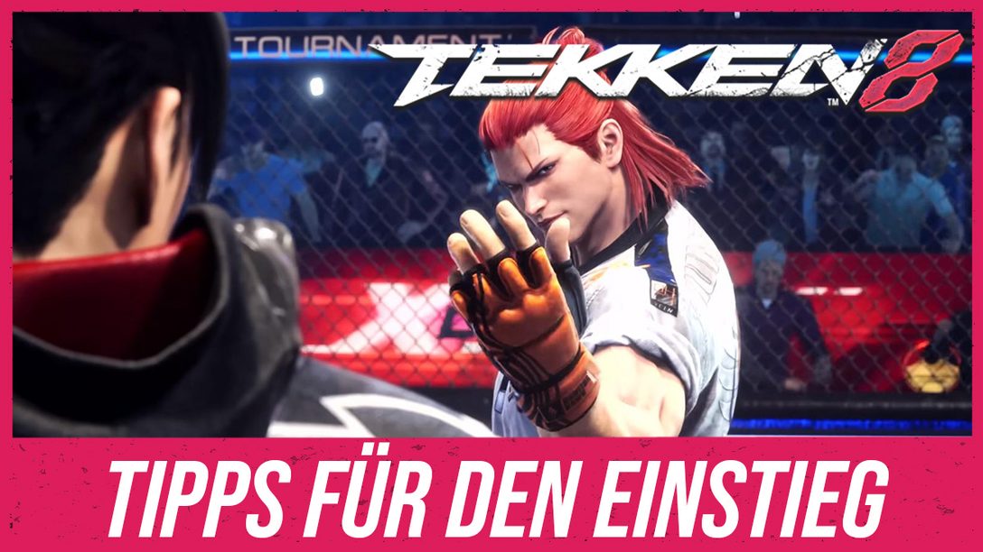 Was ihr als Einsteiger in Tekken 8 unbedingt wissen solltet