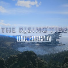 FINAL FANTASY XVI The Rising Tide